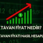 tavan fiyat nedir, hisse tavan hesaplama