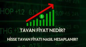 tavan fiyat nedir, hisse tavan hesaplama