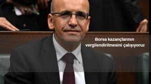 Mehmet Şimşek borsa kazançlarının vergilendirilmesi