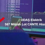 ODAŞ Elektrik 97 milyon lot cante hissesi sattı