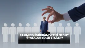 tarım dışı istihdam ne demek, ne zaman açıklanır piyasaları nasıl etkiler