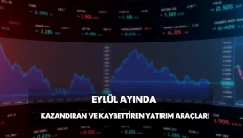 Eylülde kazandıran ve kaybettiren yatırım araçları, eylülde hangi yatırım araçları kazandırdı