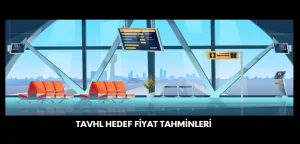 TAVHL hedef fiyat tahminleri