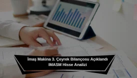 İmaş makina bilanço analizi imasm hisse beklentileri