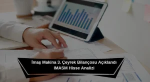 İmaş makina bilanço analizi imasm hisse beklentileri