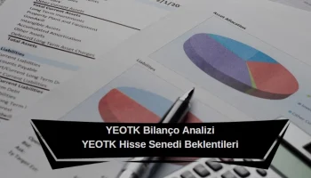 YEOTK 3. çeyrek bilanço analizi ve hisse senedi yorumları