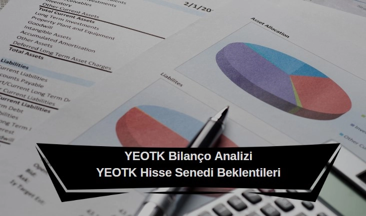 YEOTK 3. çeyrek bilanço analizi ve hisse senedi yorumları