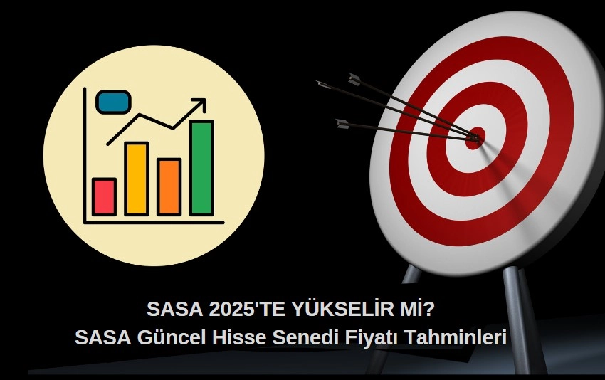 SASA hedef fiyat tahminleri, SASA güncel hisse analizi