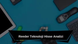 Reedr hisse yorumları, güncel reedr analizi