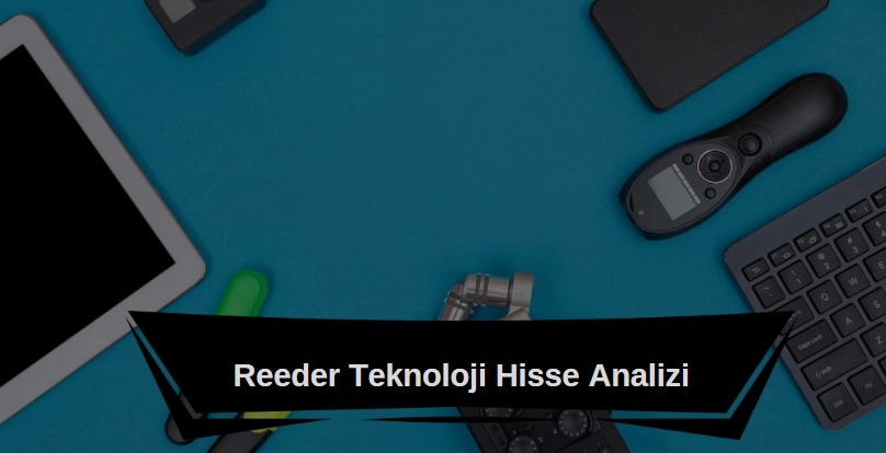 Reedr hisse yorumları, güncel reedr analizi