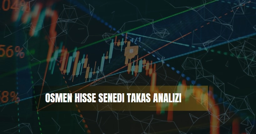 osmen hisse takas analizi haftalık aylık