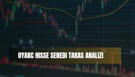 oyakc hisse haftalık ve aylık takas analizleri